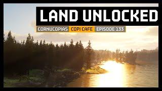 COPICafe 133 | Land Unlocked | Cornucopias