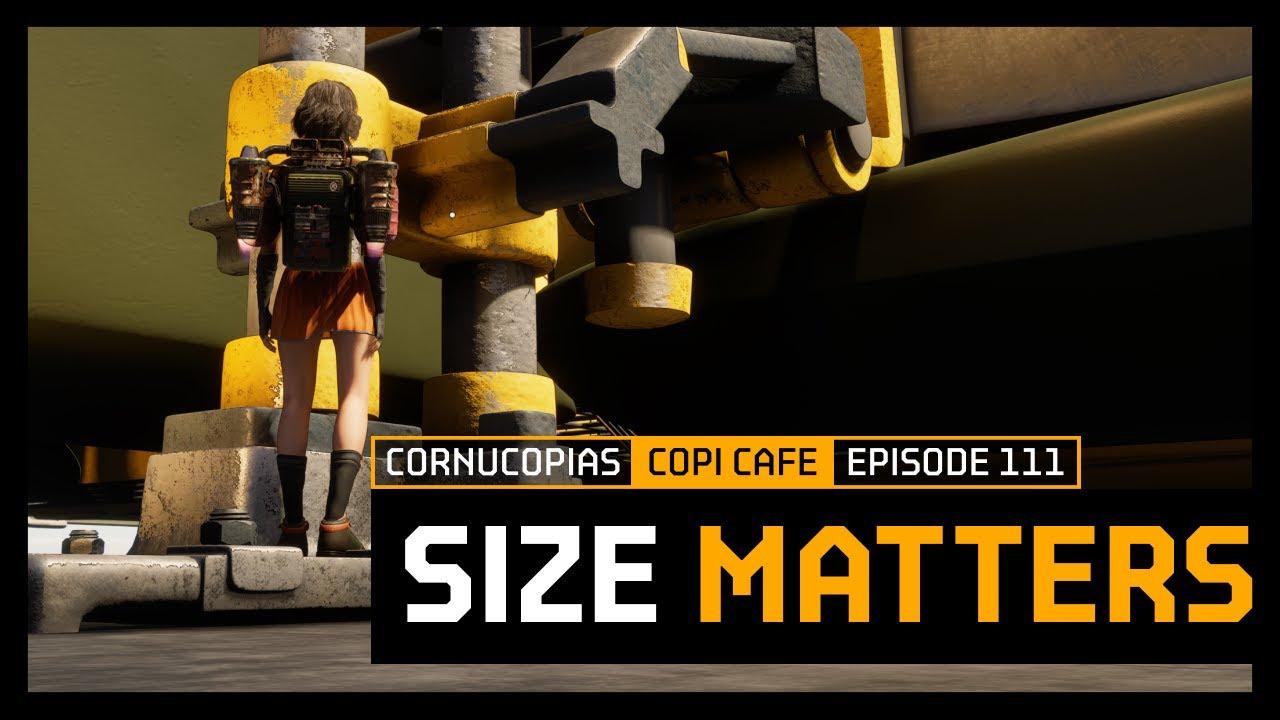 Size Matters | COPICafe 111 | Cornucopias