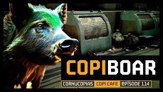 Copiboar | COPICafe 114 | Cornucopias