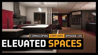 COPICafe 135 | Elevated Spaces | Cornucopias
