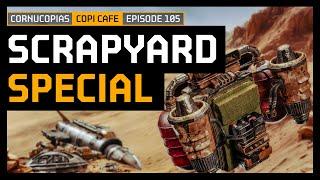 Scrapyard Special | COPICafe 105 | Cornucopias