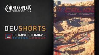 Cornucopias Racing League [DEV SHORTS]