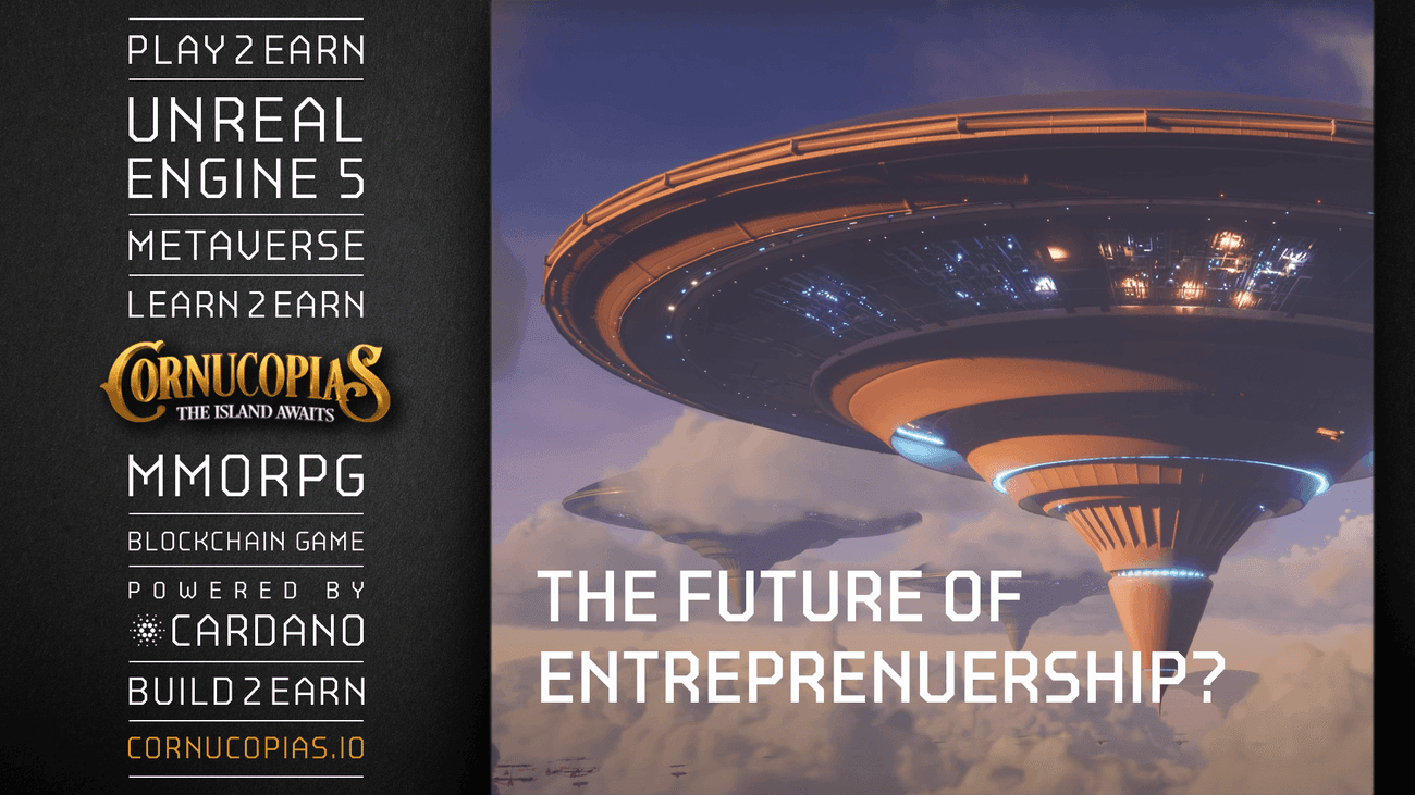 Cover Image for Is the Future of Entrepreneurship bubbling in the Cornucopias Metaverse?