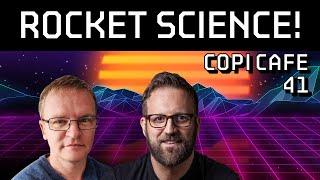 ROCKET SCIENCE! | COPICafe Episode 41 | Cornucopias