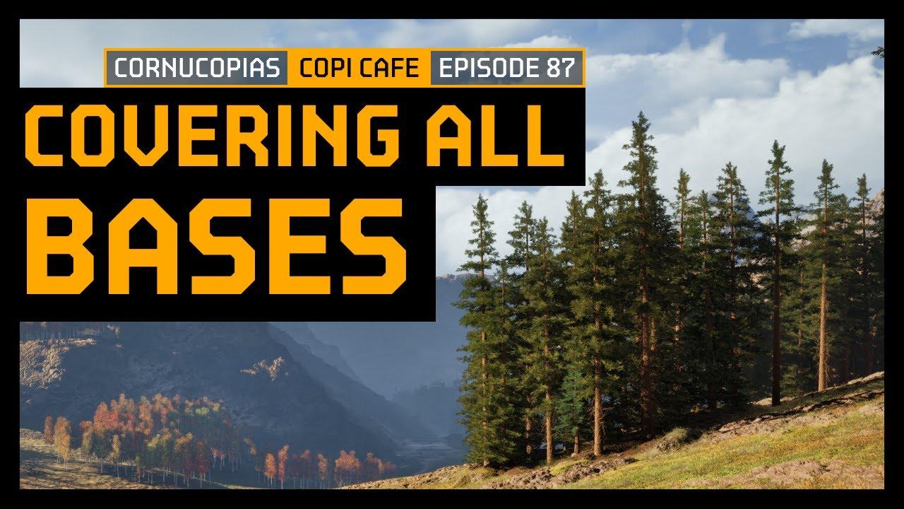 Covering All BASEs | Copi Cafe 87 | Cornucopias